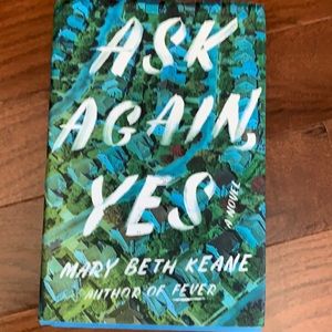 Ask Again, Yes by Mary Beth Keane